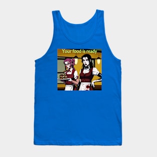 Dinner is served Tank Top